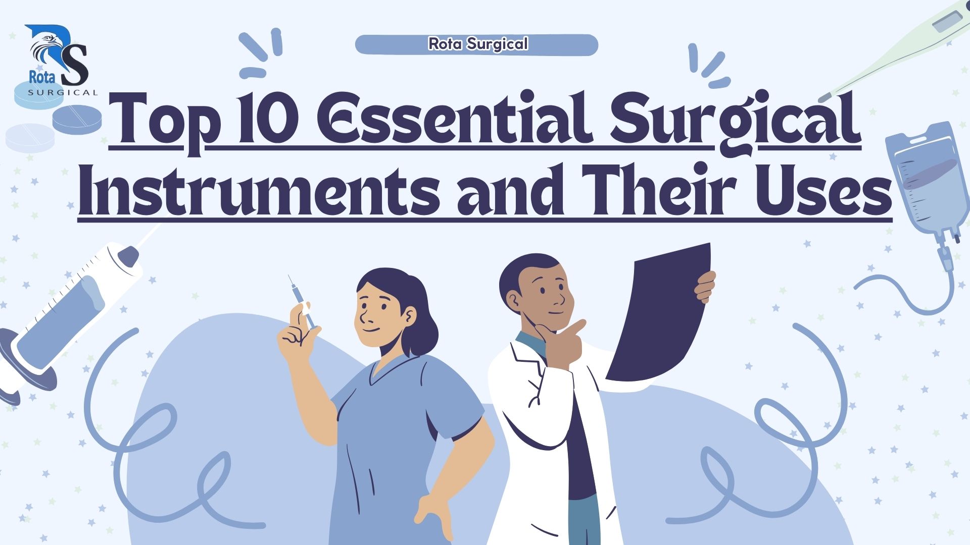 Top 10 Essential Surgical Instruments and Their Uses